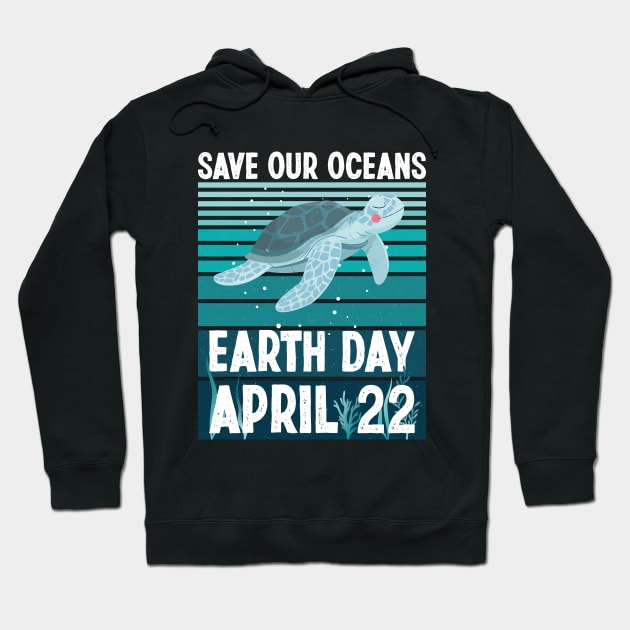Happy Earth Day 2024 Restore Earth Sea Turtle Save the Planet Hoodie by ANAREL